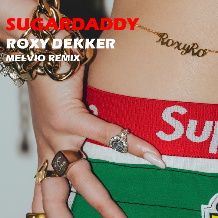 Roxy Dekker - Sugardaddy (MELVIO edit) [DUTCH]